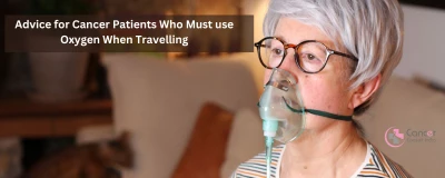 Advice-for-Cancer-Patients-Who-Must-use-Oxygen-When-Travelling