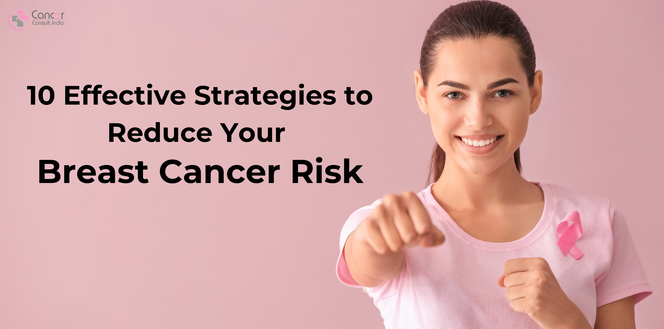 10 Proven Steps to Lower Your Breast Cancer Risk