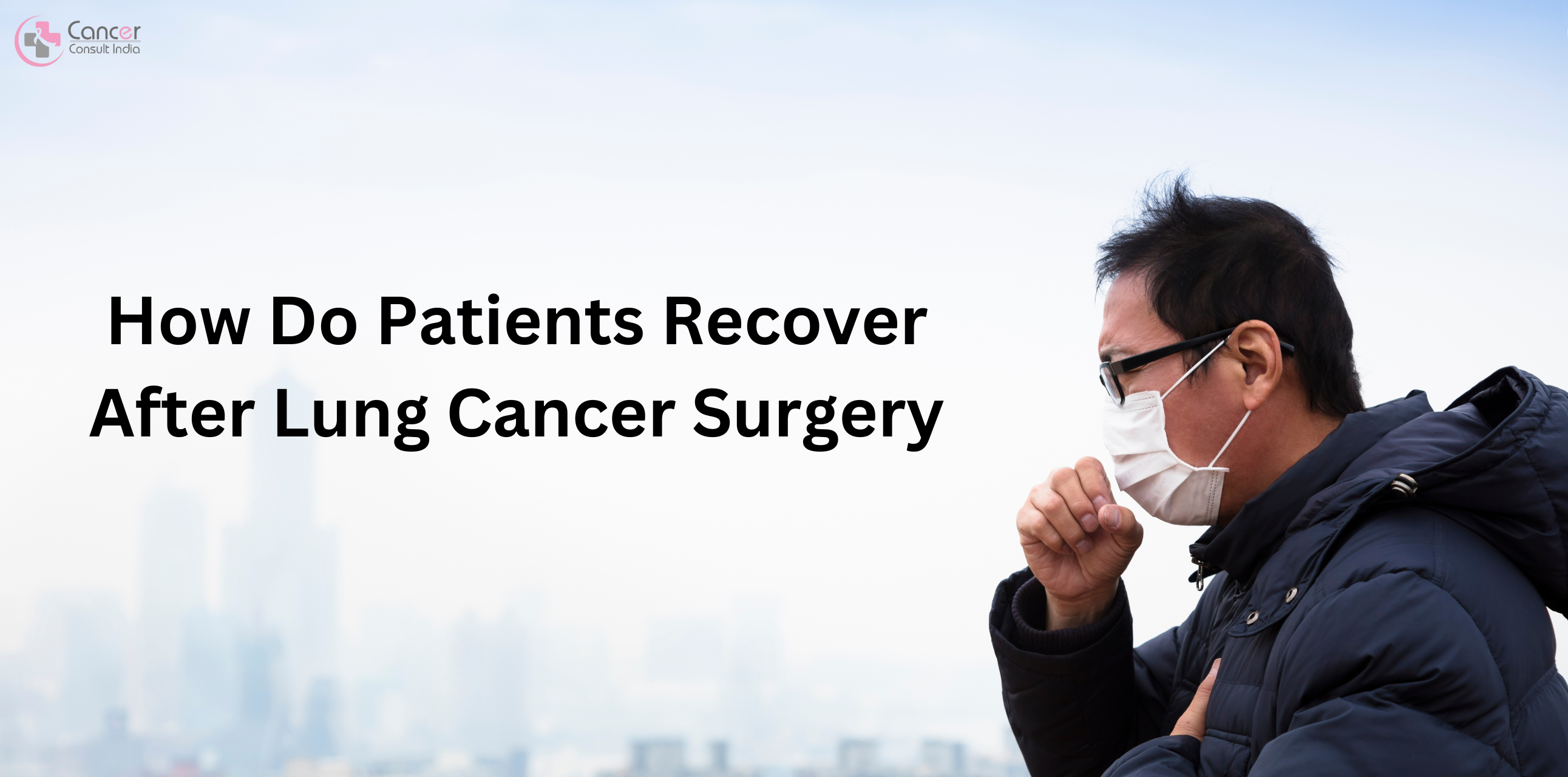 How Do Patients Recover After Lung Cancer Surgery?