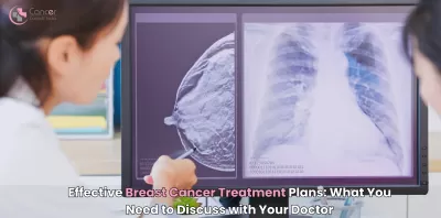 Effective Breast Cancer Treatment Plans What You Need to Discuss with Your Doctor